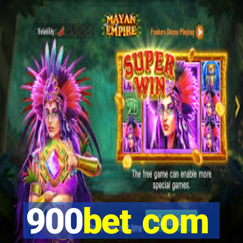 900bet com